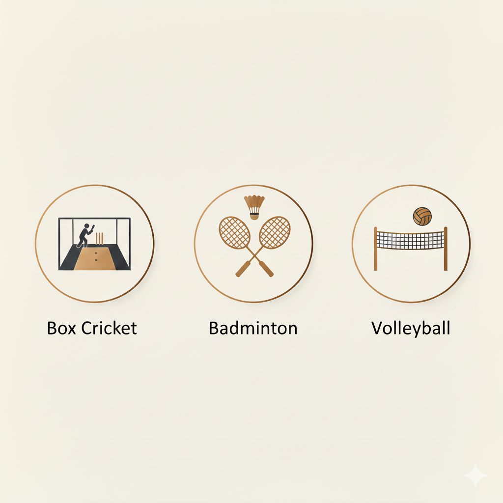 Box Cricket, Badminton, Volleyball